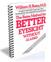 The Bates Method for Better Eyesight Without Glasses 